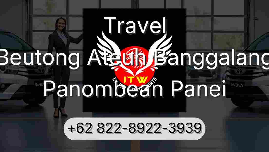 Travel Beutong Ateuh Banggalang Panombean Panei