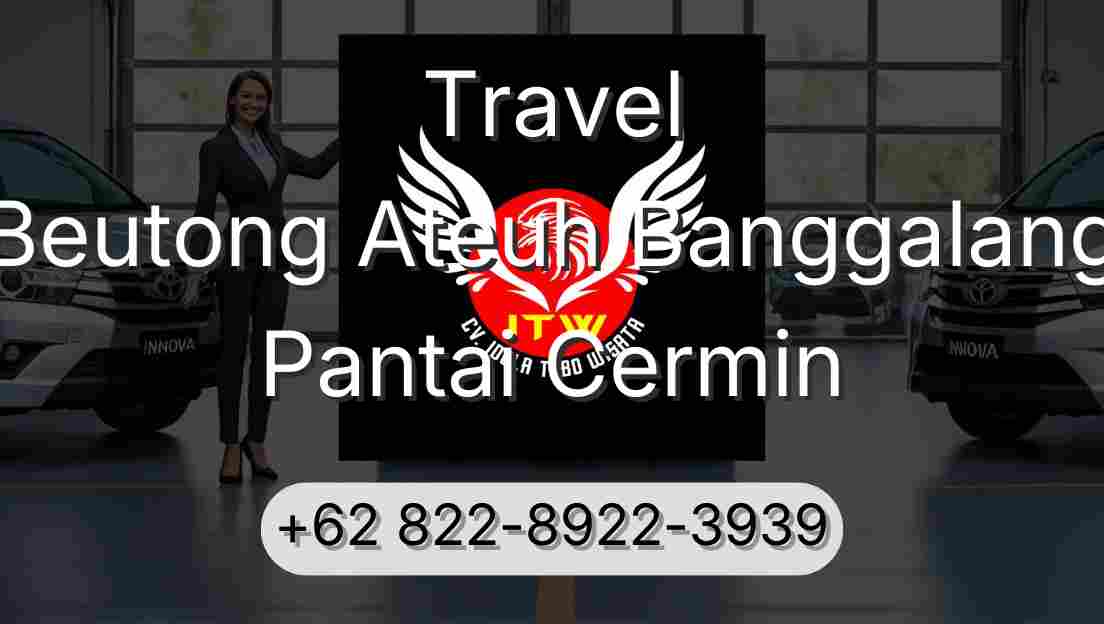 Travel Beutong Ateuh Banggalang Pantai Cermin