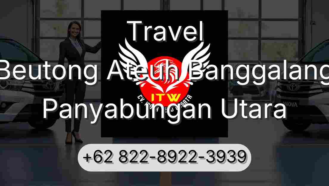 Travel Beutong Ateuh Banggalang Panyabungan Utara