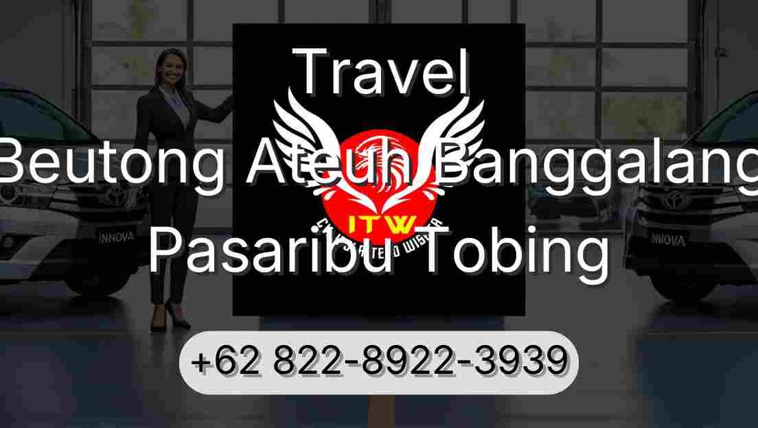 Travel Beutong Ateuh Banggalang Pasaribu Tobing