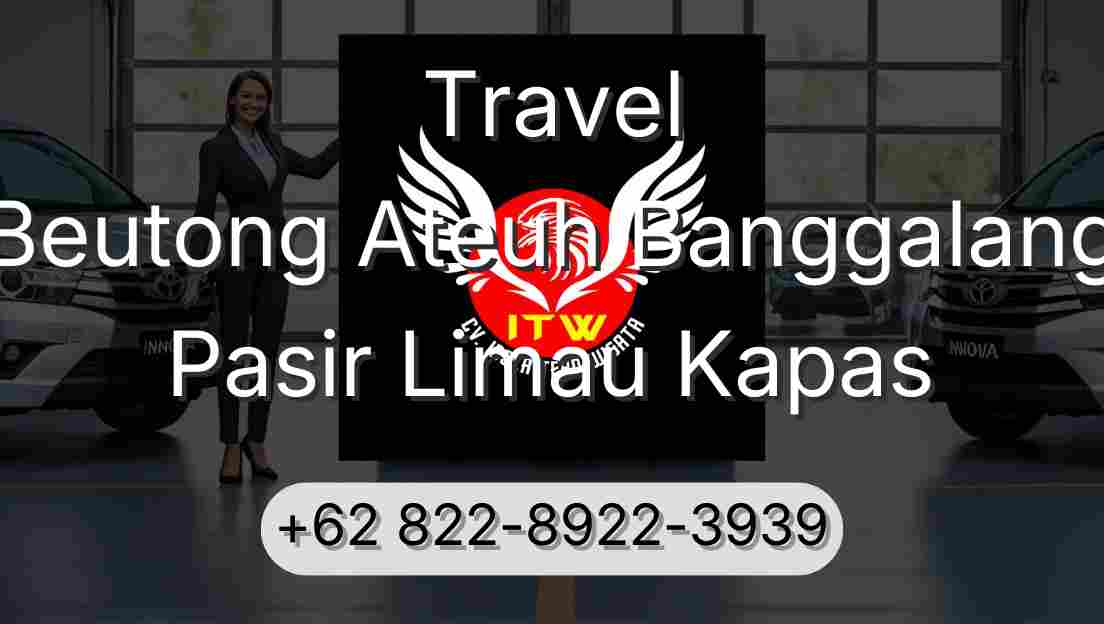 Travel Beutong Ateuh Banggalang Pasir Limau Kapas