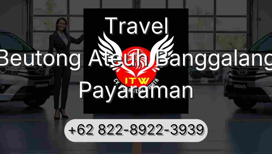 Travel Beutong Ateuh Banggalang Payaraman