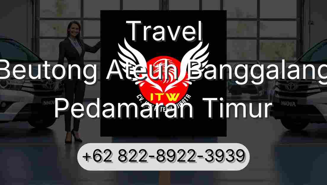 Travel Beutong Ateuh Banggalang Pedamaran Timur