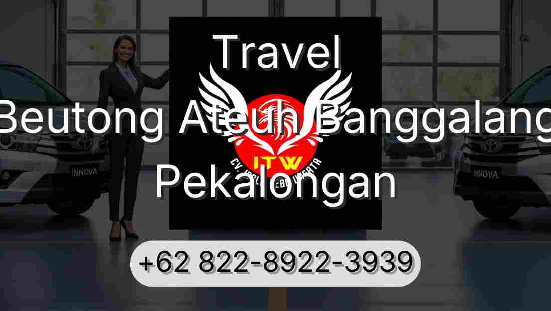 Travel Beutong Ateuh Banggalang Pekalongan