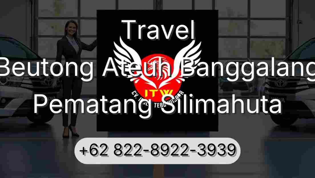 Travel Beutong Ateuh Banggalang Pematang Silimahuta