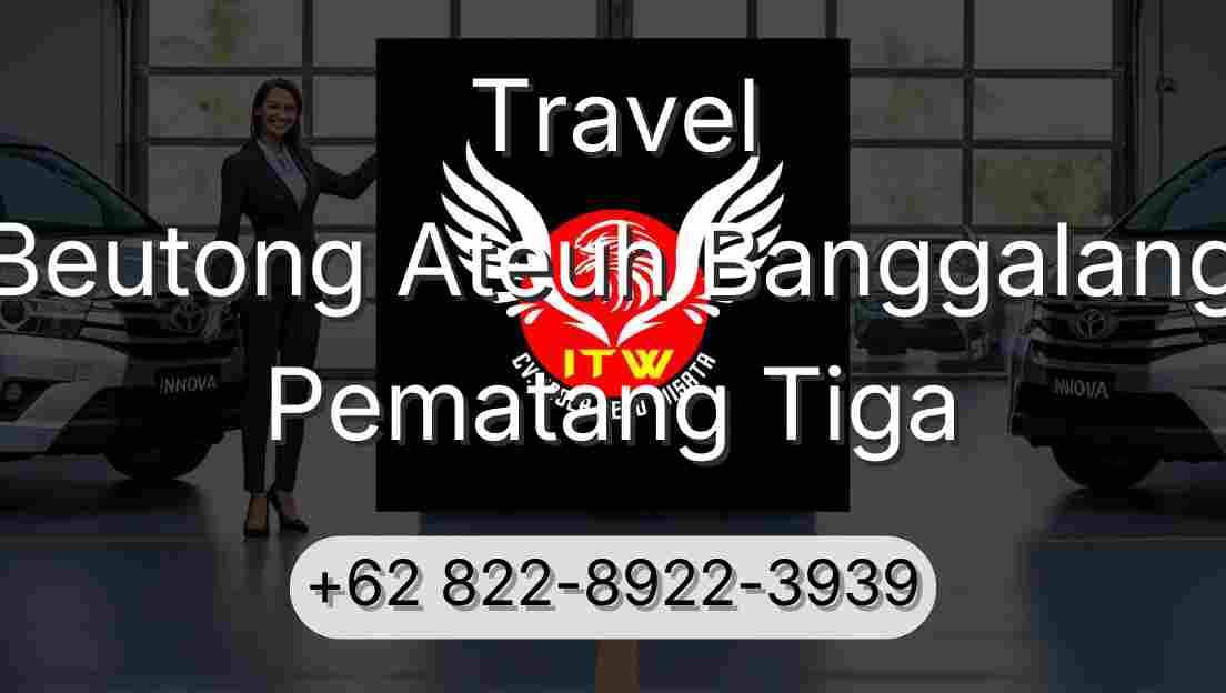 Travel Beutong Ateuh Banggalang Pematang Tiga