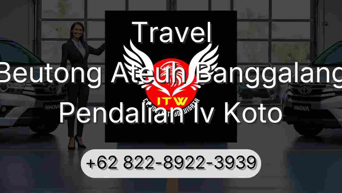 Travel Beutong Ateuh Banggalang Pendalian Iv Koto