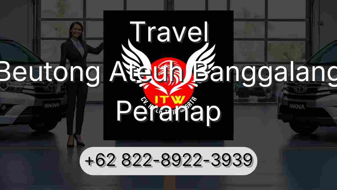 Travel Beutong Ateuh Banggalang Peranap
