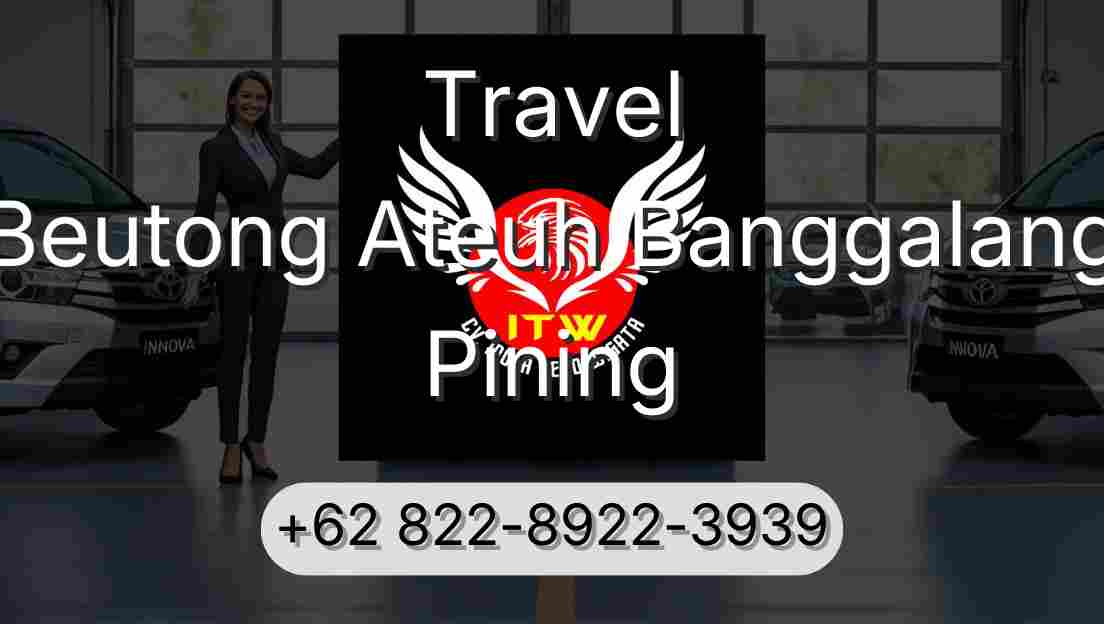 Travel Beutong Ateuh Banggalang Pining