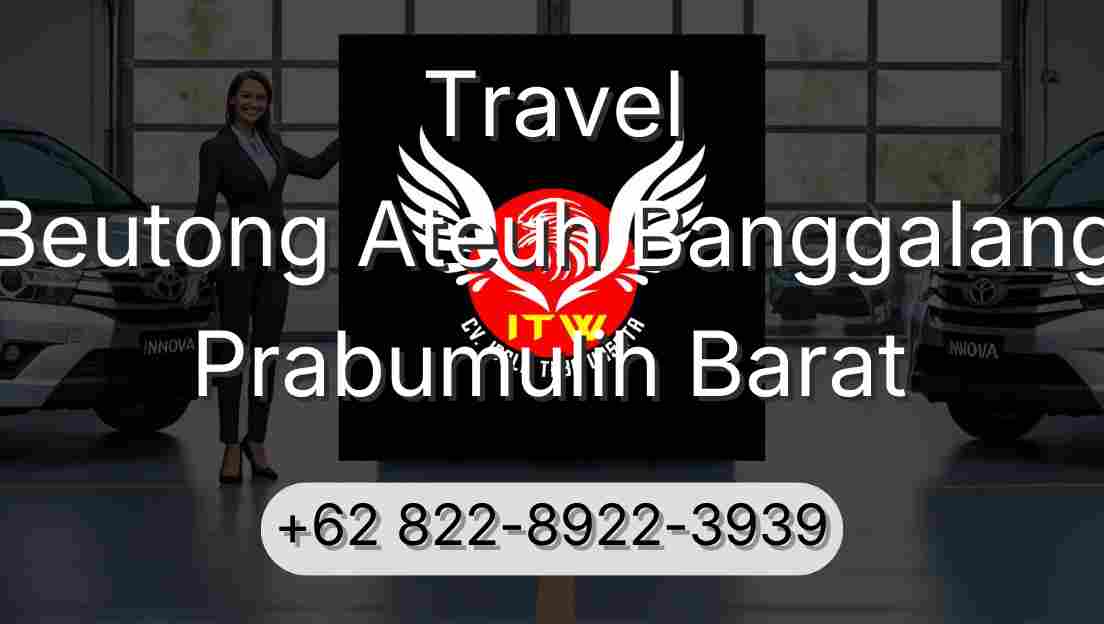 Travel Beutong Ateuh Banggalang Prabumulih Barat