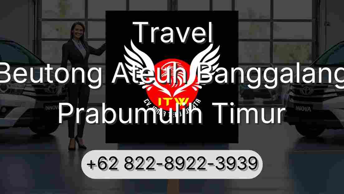 Travel Beutong Ateuh Banggalang Prabumulih Timur