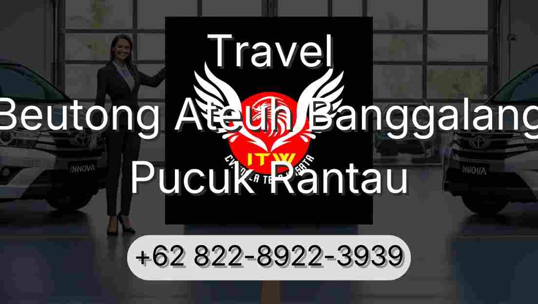Travel Beutong Ateuh Banggalang Pucuk Rantau