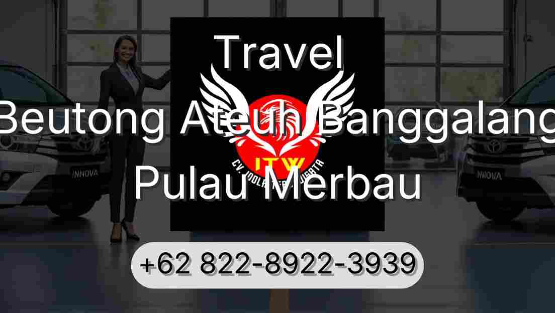 Travel Beutong Ateuh Banggalang Pulau Merbau