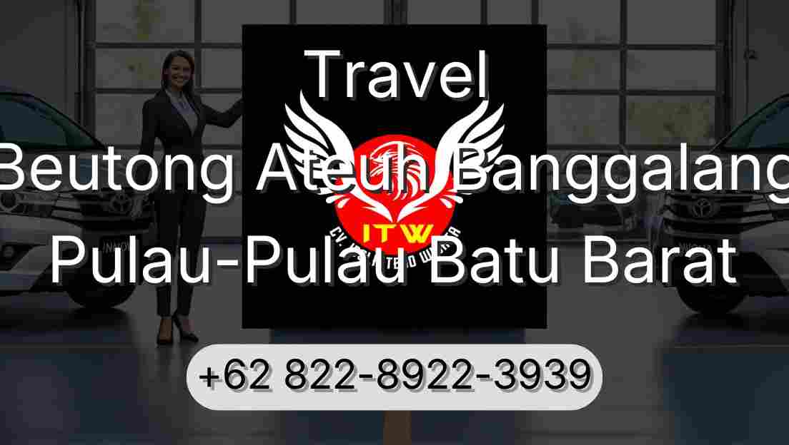 Travel Beutong Ateuh Banggalang Pulau-Pulau Batu Barat