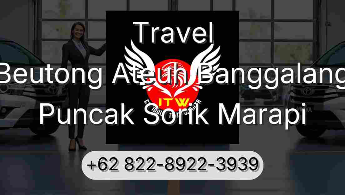 Travel Beutong Ateuh Banggalang Puncak Sorik Marapi