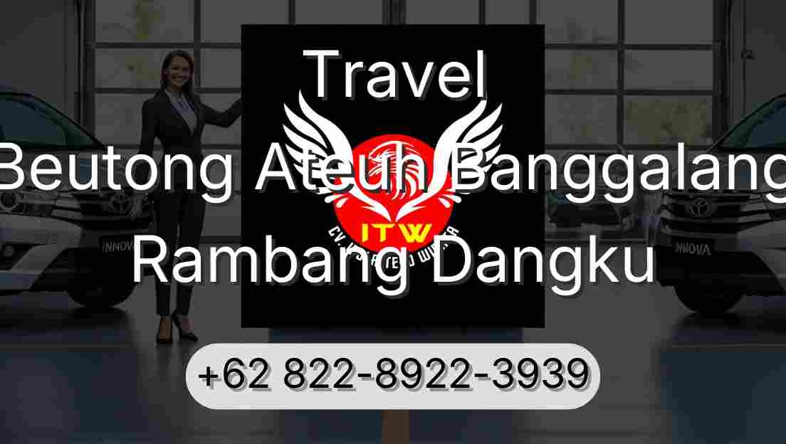 Travel Beutong Ateuh Banggalang Rambang Dangku