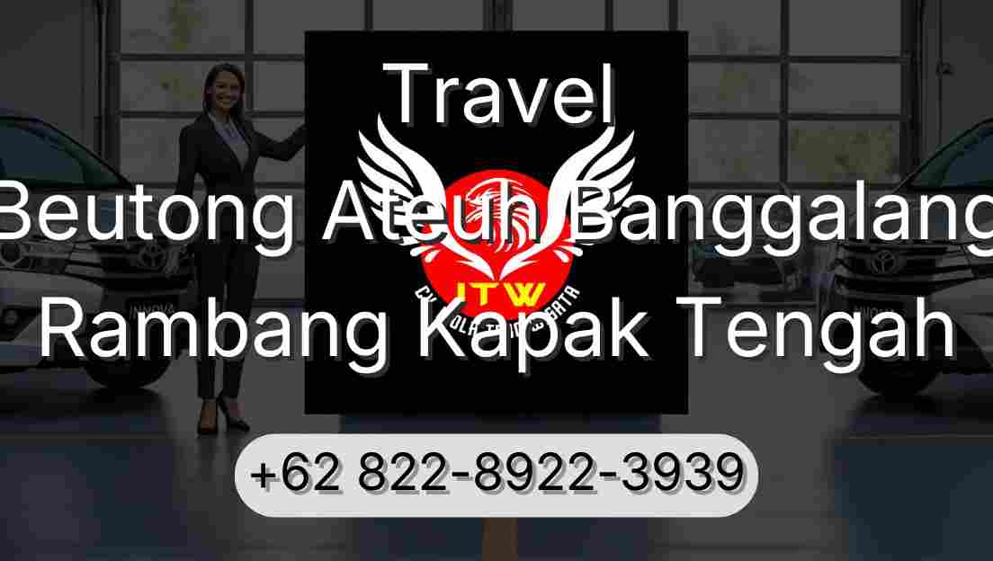 Travel Beutong Ateuh Banggalang Rambang Kapak Tengah
