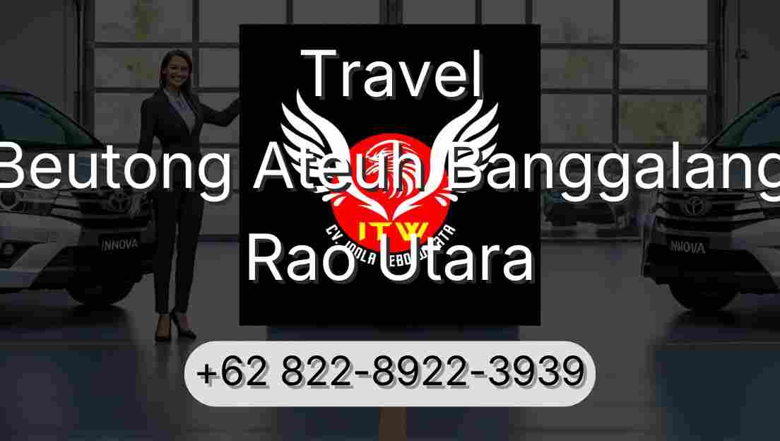 Travel Beutong Ateuh Banggalang Rao Utara