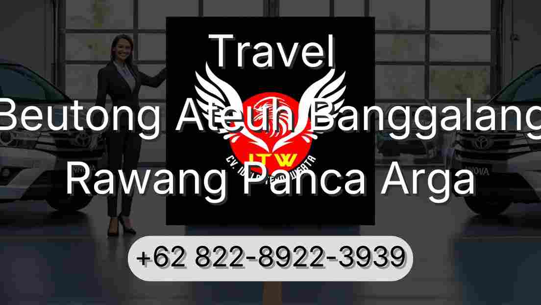 Travel Beutong Ateuh Banggalang Rawang Panca Arga