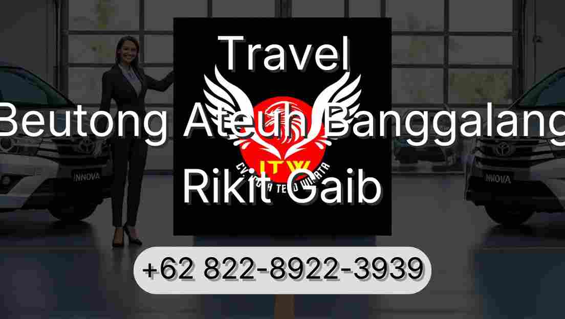 Travel Beutong Ateuh Banggalang Rikit Gaib