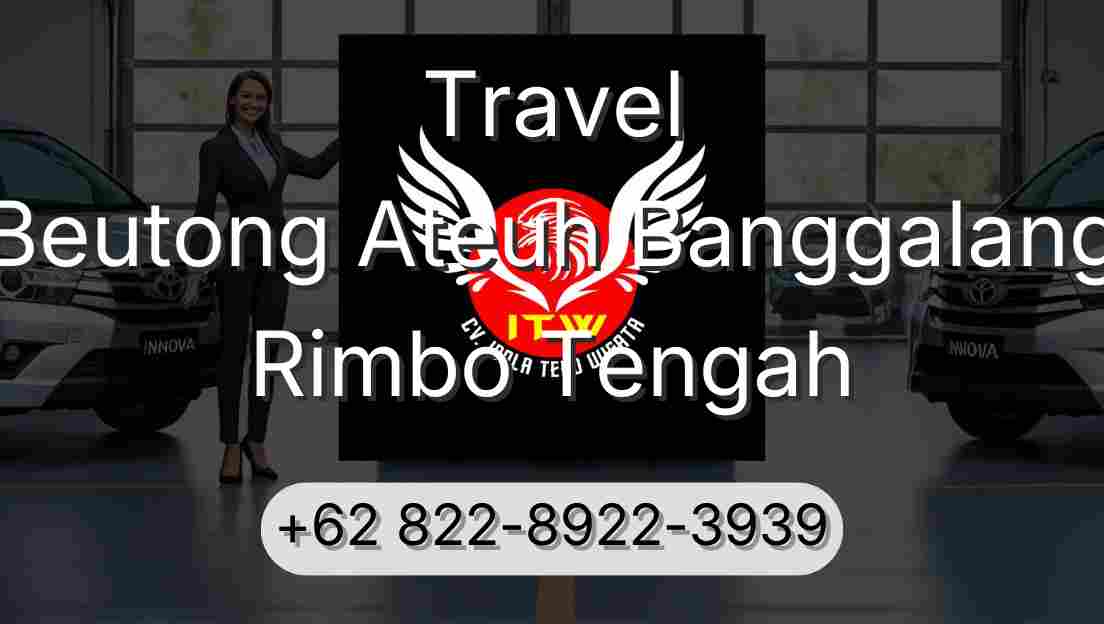 Travel Beutong Ateuh Banggalang Rimbo Tengah