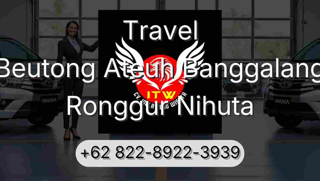 Travel Beutong Ateuh Banggalang Ronggur Nihuta