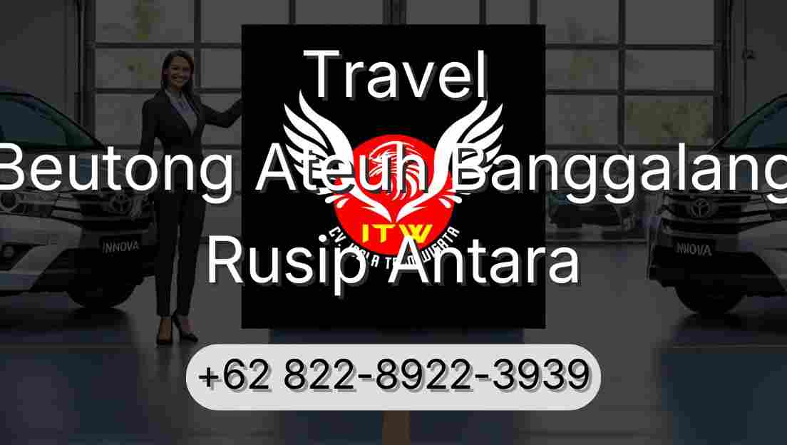 Travel Beutong Ateuh Banggalang Rusip Antara