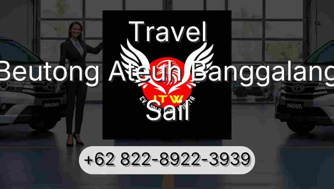 Travel Beutong Ateuh Banggalang Sail