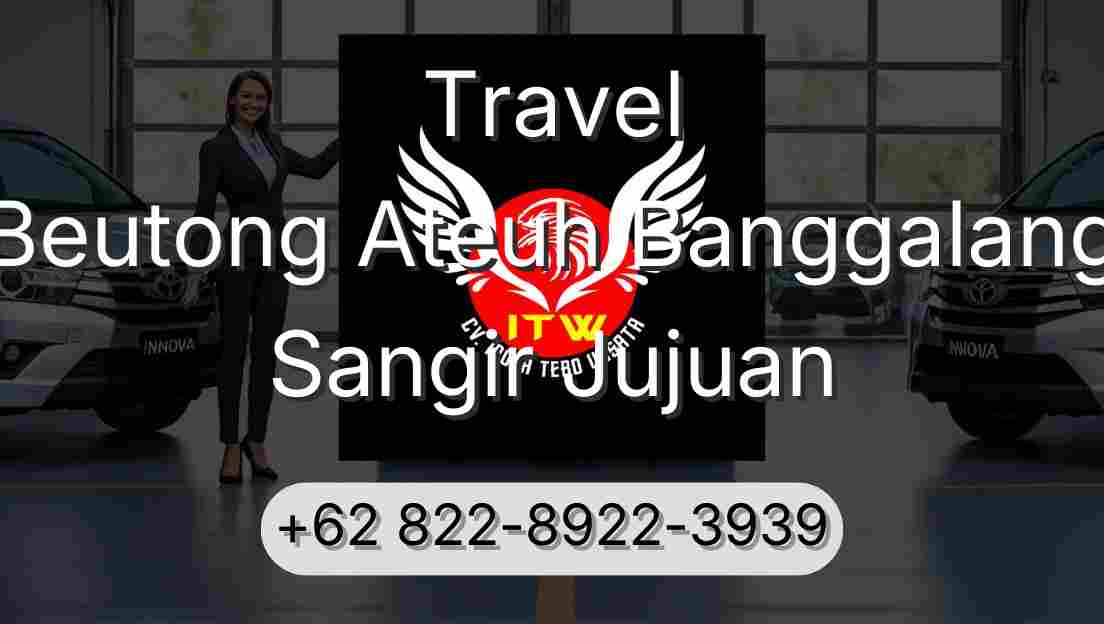 Travel Beutong Ateuh Banggalang Sangir Jujuan