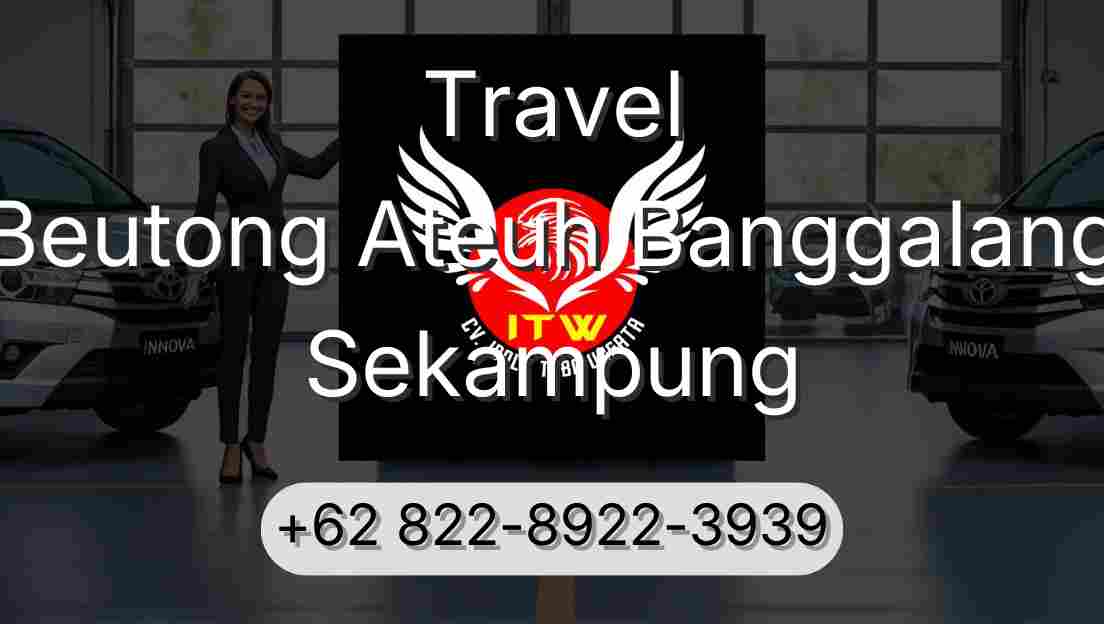Travel Beutong Ateuh Banggalang Sekampung