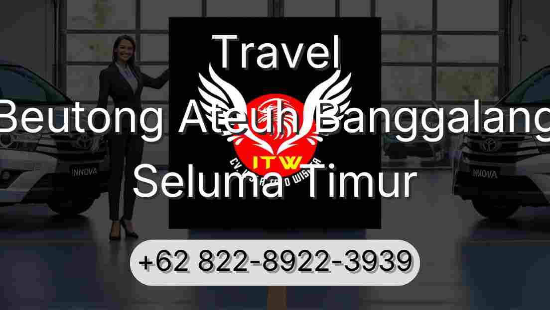 Travel Beutong Ateuh Banggalang Seluma Timur