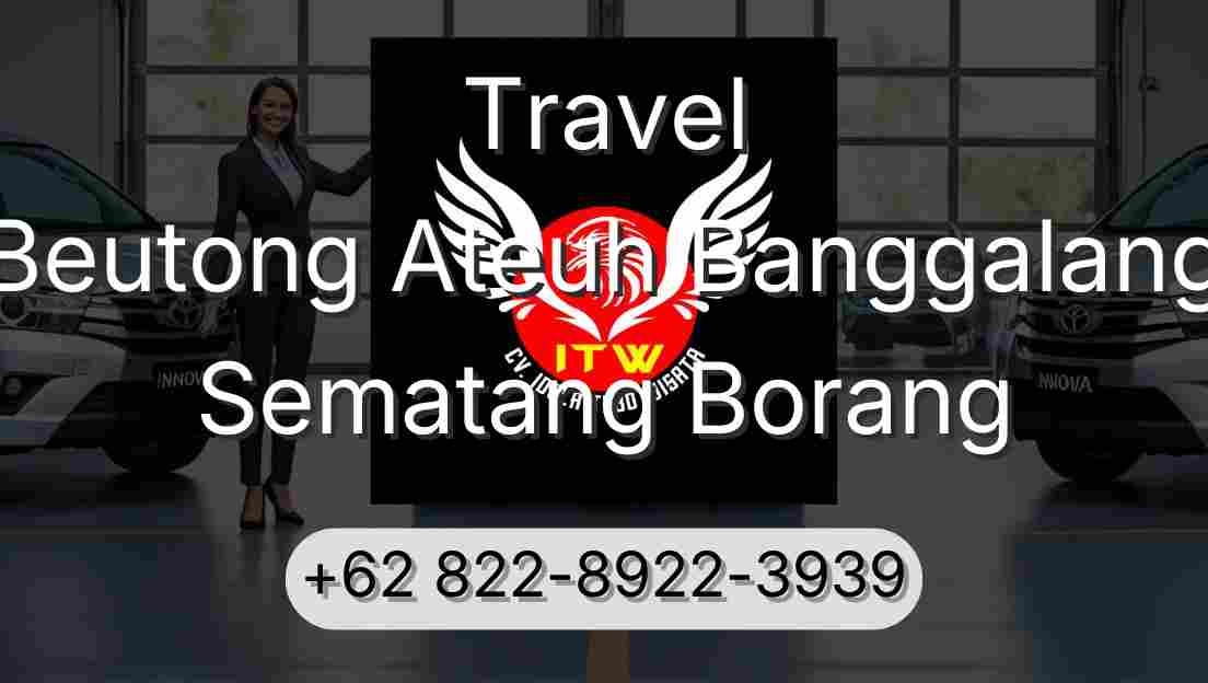 Travel Beutong Ateuh Banggalang Sematang Borang