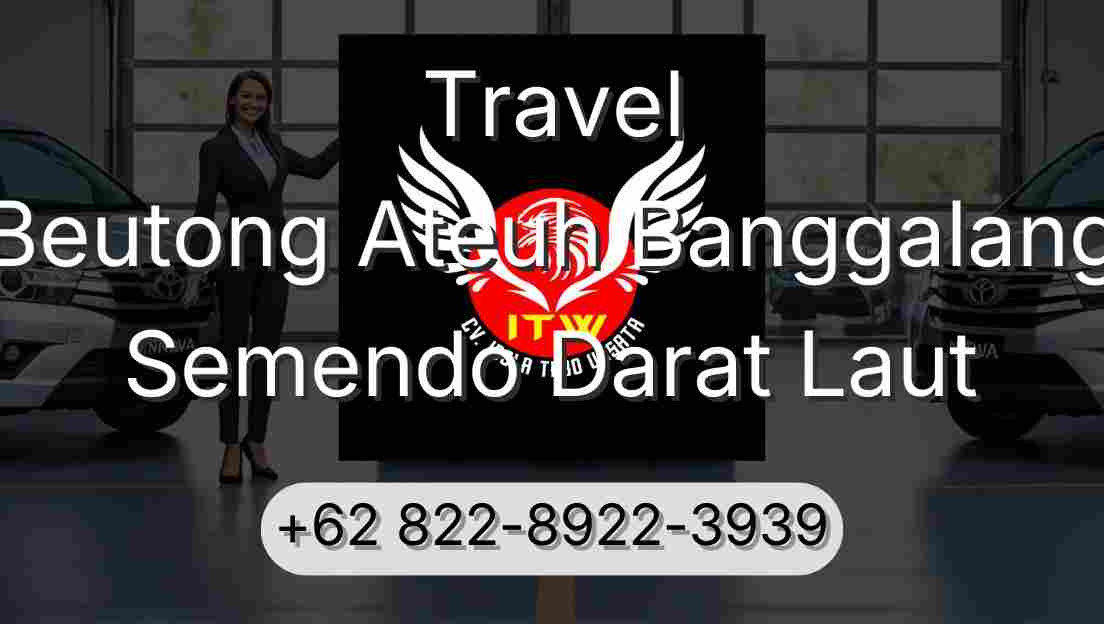 Travel Beutong Ateuh Banggalang Semendo Darat Laut