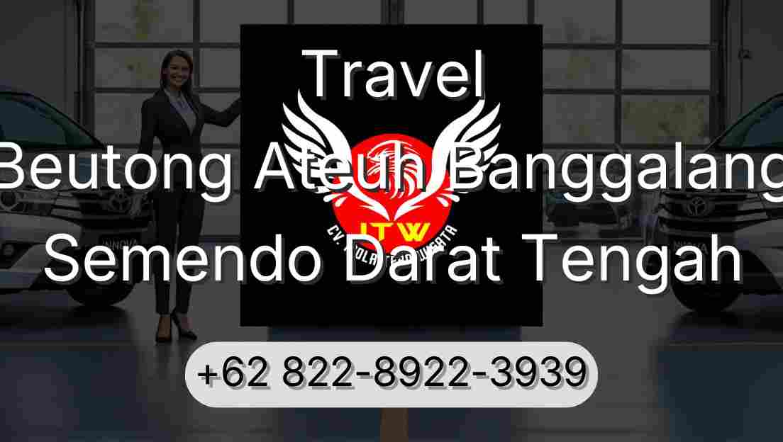 Travel Beutong Ateuh Banggalang Semendo Darat Tengah
