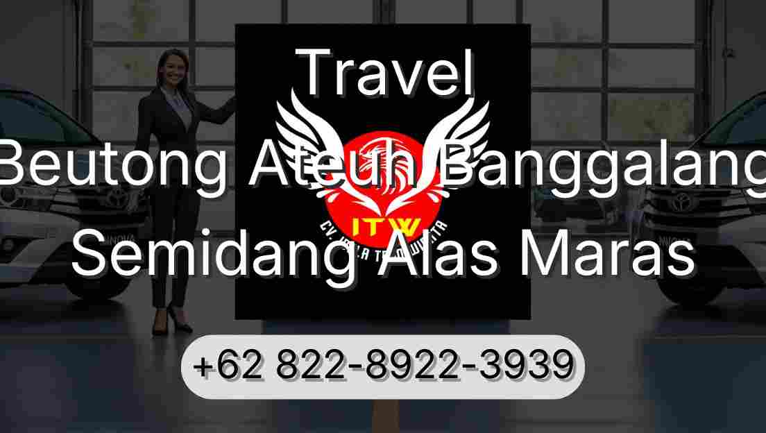 Travel Beutong Ateuh Banggalang Semidang Alas Maras