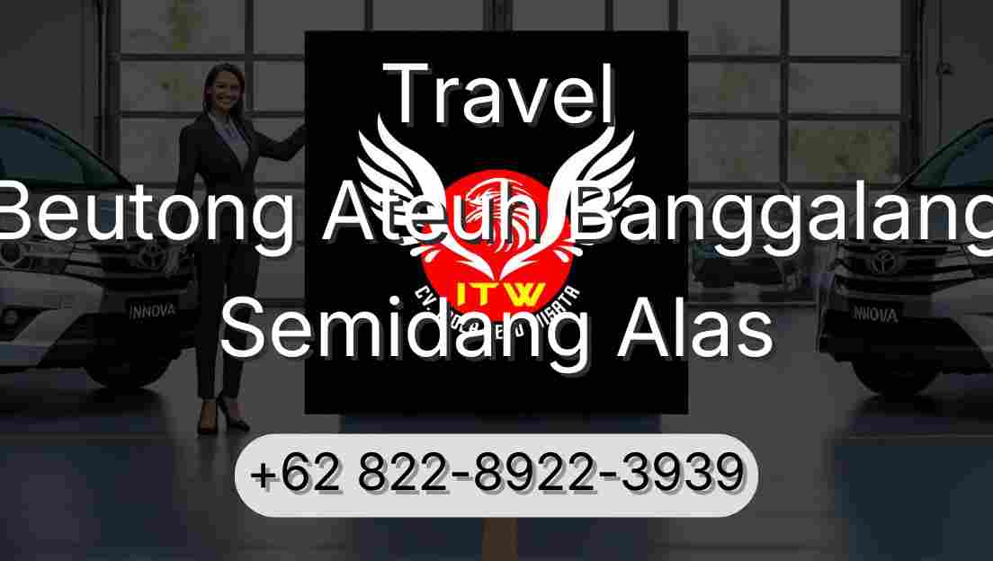 Travel Beutong Ateuh Banggalang Semidang Alas