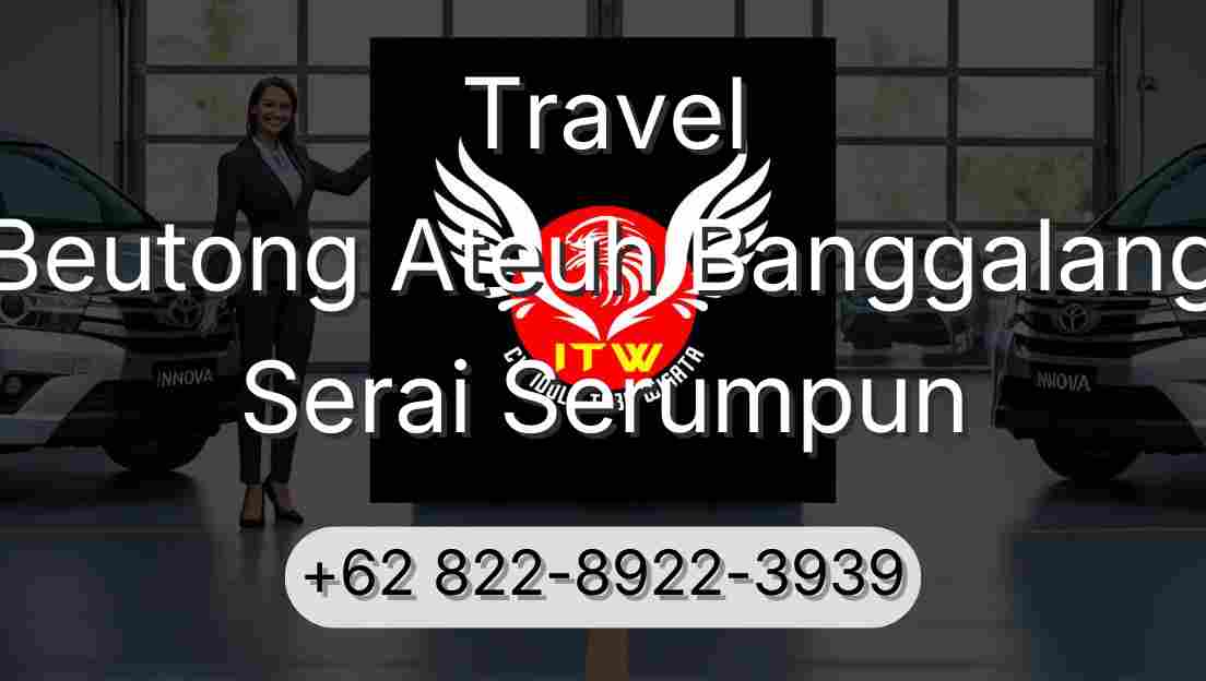 Travel Beutong Ateuh Banggalang Serai Serumpun