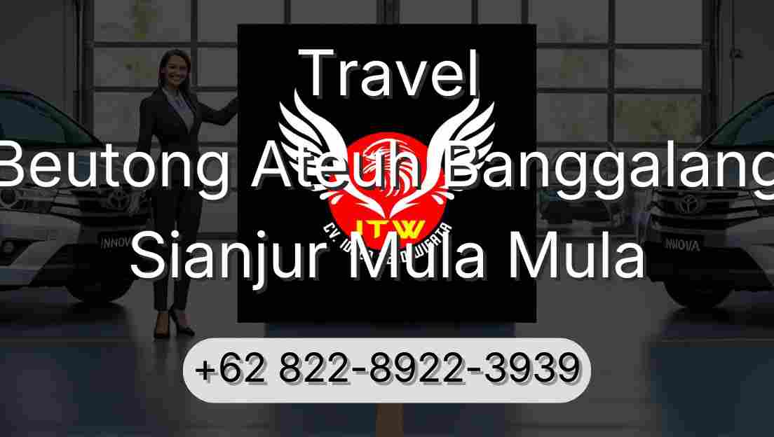 Travel Beutong Ateuh Banggalang Sianjur Mula Mula