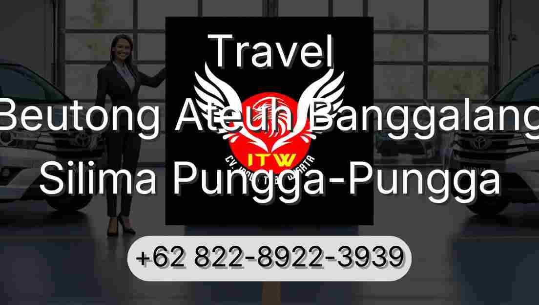Travel Beutong Ateuh Banggalang Silima Pungga-Pungga