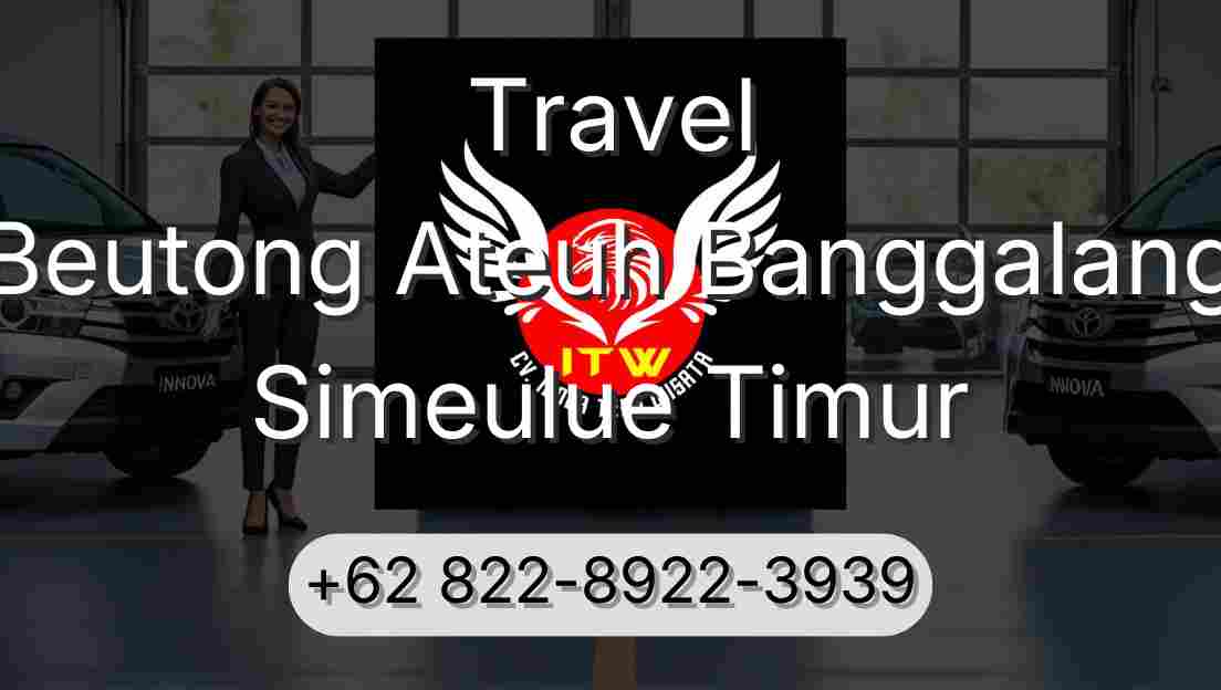 Travel Beutong Ateuh Banggalang Simeulue Timur