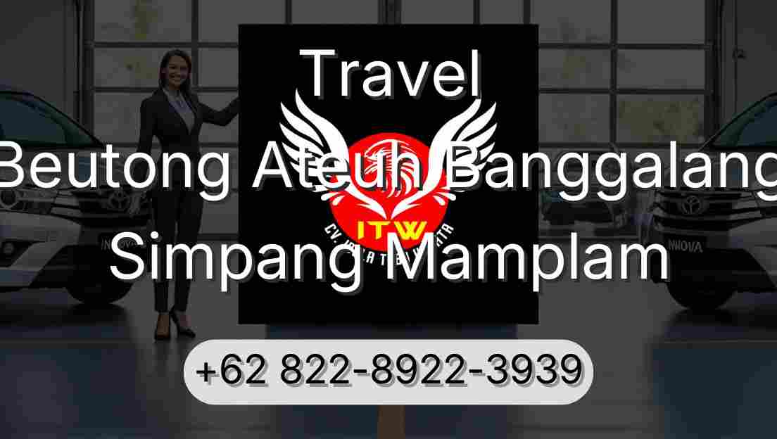 Travel Beutong Ateuh Banggalang Simpang Mamplam