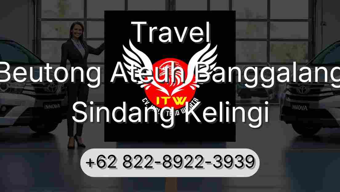 Travel Beutong Ateuh Banggalang Sindang Kelingi