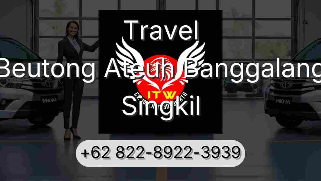 Travel Beutong Ateuh Banggalang Singkil
