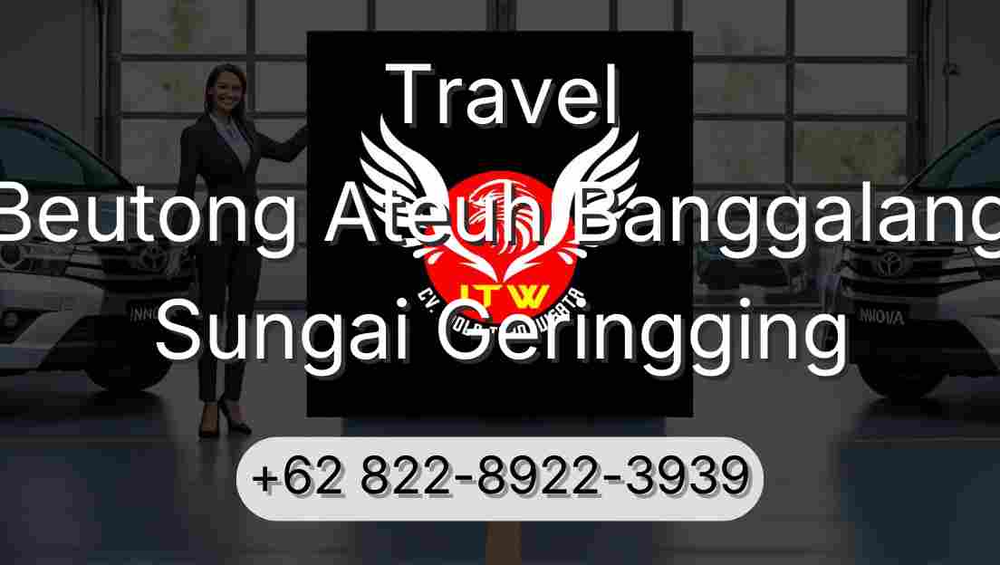 Travel Beutong Ateuh Banggalang Sungai Geringging