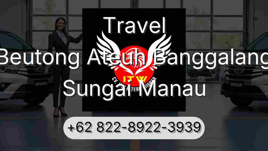 Travel Beutong Ateuh Banggalang Sungai Manau
