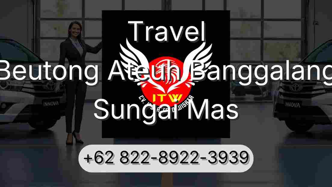 Travel Beutong Ateuh Banggalang Sungai Mas