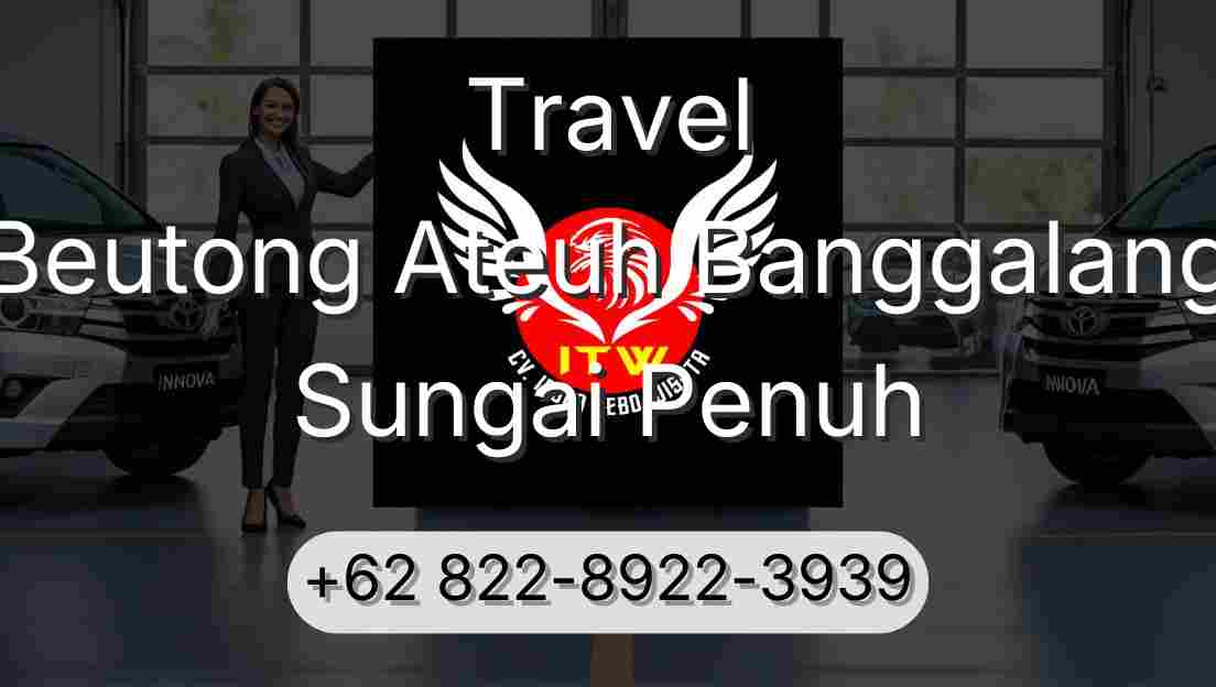 Travel Beutong Ateuh Banggalang Sungai Penuh