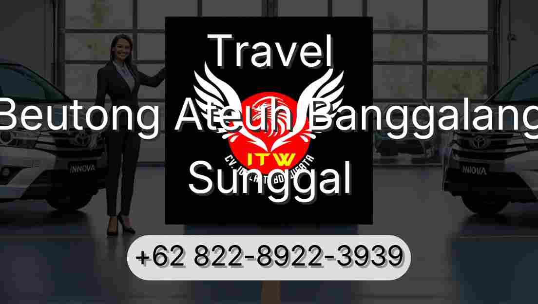Travel Beutong Ateuh Banggalang Sunggal