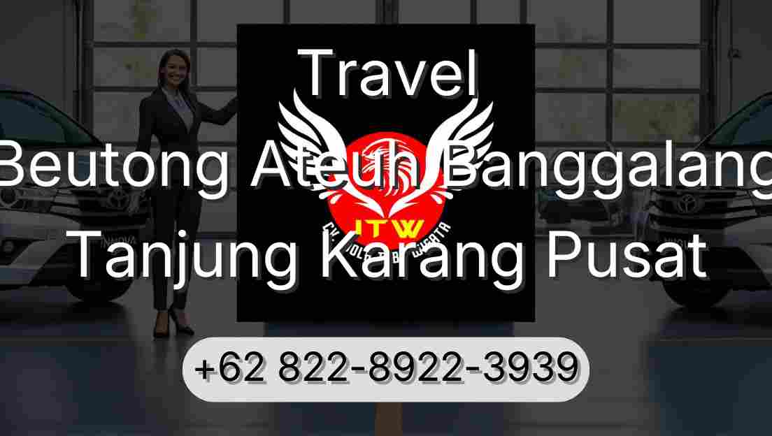 Travel Beutong Ateuh Banggalang Tanjung Karang Pusat