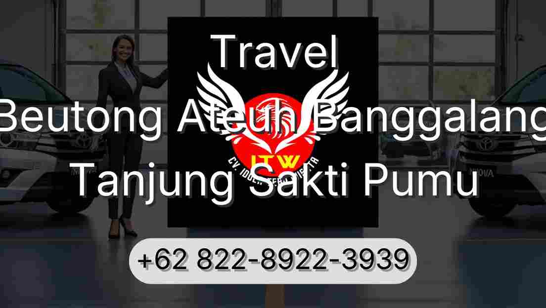 Travel Beutong Ateuh Banggalang Tanjung Sakti Pumu